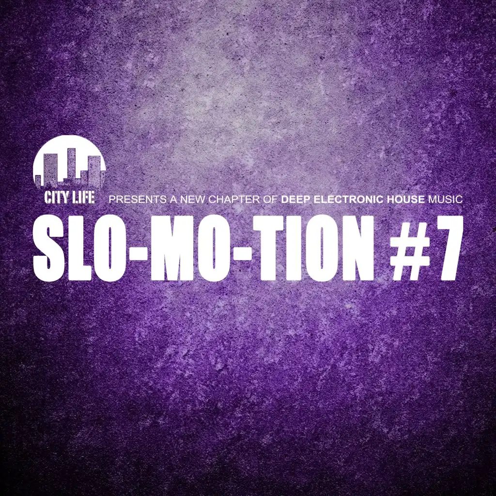 Slo-Mo-Tion #7 - A New Chapter of Deep Electronic House Music