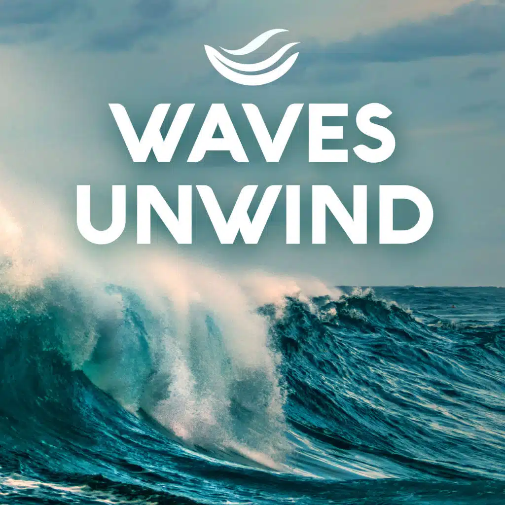 Waves Unwind