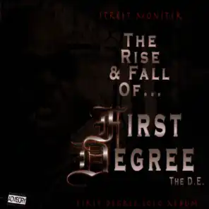 Street Monster -The Rise And Fall Of First Degree The D. E.