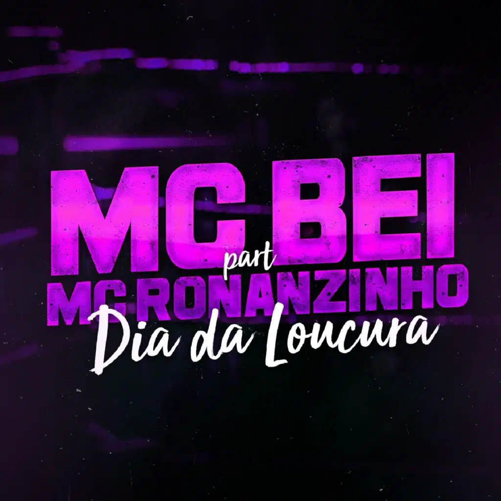 Dia da Loucura (feat. Mc Ronanzinho)
