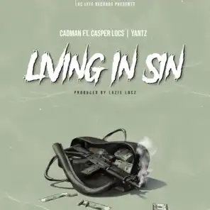 Living in Sin (feat. Yantz & Casper Locs)
