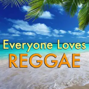 Everyone Loves Reggae