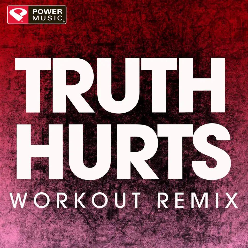 Truth Hurts (Extended Workout Remix)