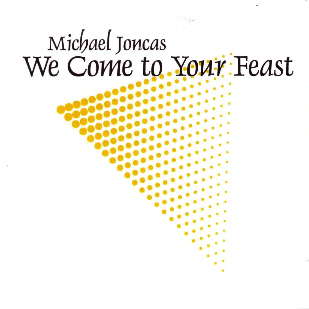 We Come to Your Feast