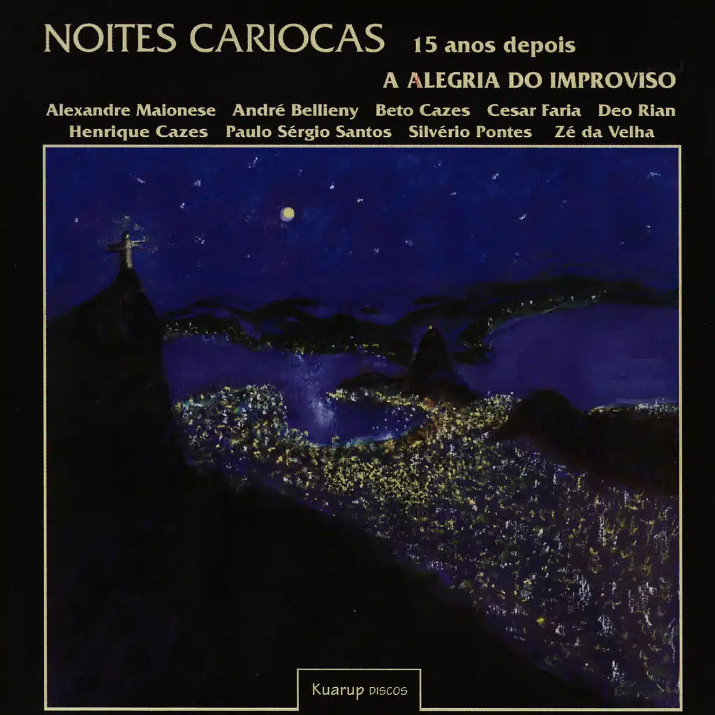 Noites Cariocas - 15 Anos Depois - A Alegria do Improviso