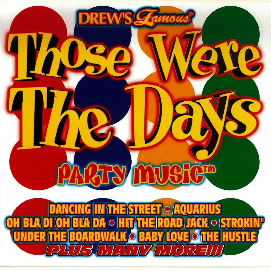 Drew's Famous Those Were The Days Party Music