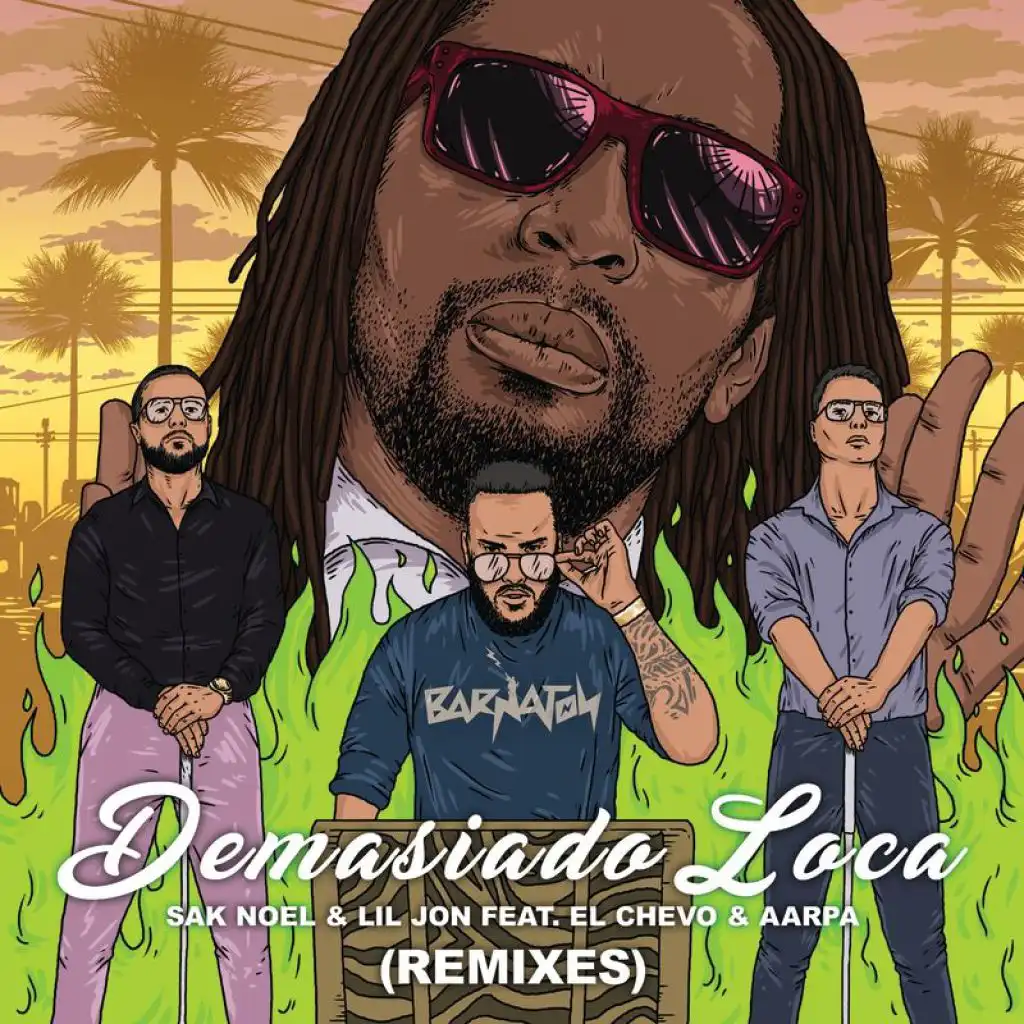 Demasiado Loca (Smoothies & PESADILLA Remix) [feat. El Chevo, Aarpa & Smothes & PESADILLA]