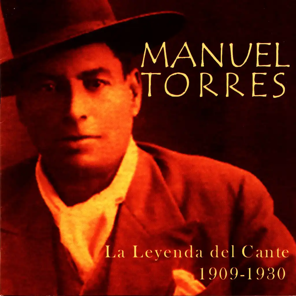 La Leyenda Del Cante 1909-1930