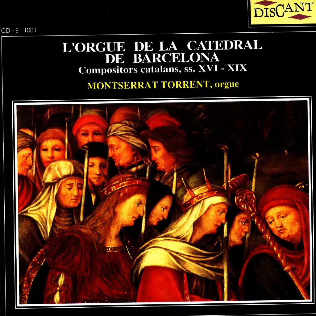 L'Orgue De La Catedral De Barcelona: Compositors Catalans, SS. XVI-XIX