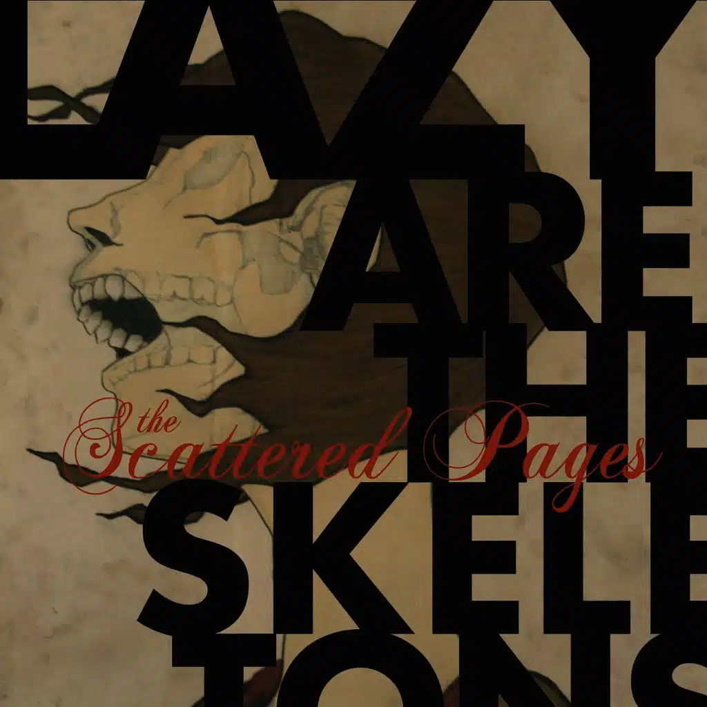 Lazy Are The Skeletons