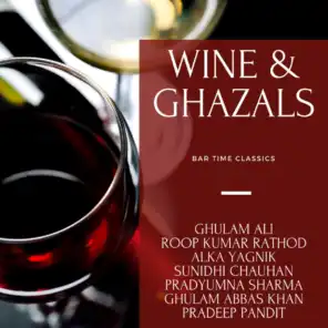 Wine & Ghazals - Bar Time Classics
