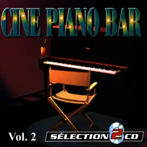 Piano-Bar Vol. 2 : The Best Movie Music Themes (Ciné Piano-Bar)