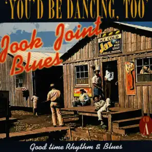 Jook Joint Blues: Good Time Rhythm & Blues, CD A