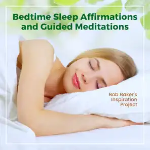 Bedtime Sleep Affirmations and Guided Meditations