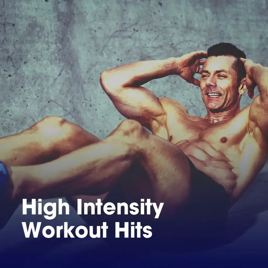 High Intensity Workout Hits