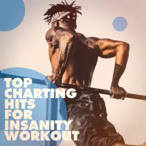 Top Charting Hits for Insanity Workout