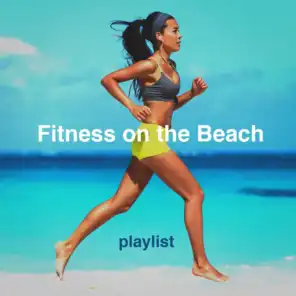 Fitness on the Beach Playlist