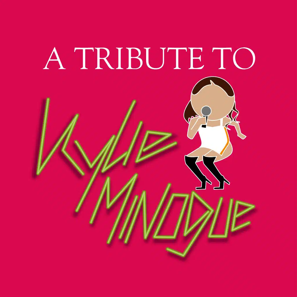 A Tribute To Kylie Minogue