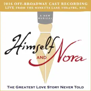 Himself and Nora (2016 Off-Broadway Cast Recording) [Live from the Minetta Lane Theatre, NYC]