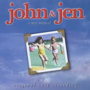 John & Jen (Original Cast Recording From The Musical)