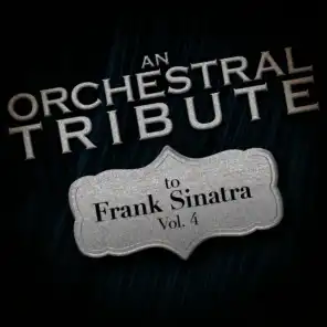 An Orchestral Tribute to Frank Sinatra, Vol. 4