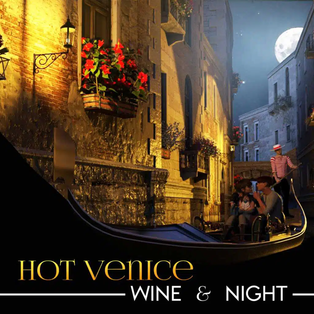 Hot Venice Wine & Night