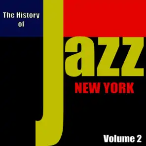 The History of Jazz - New York, Vol. 2