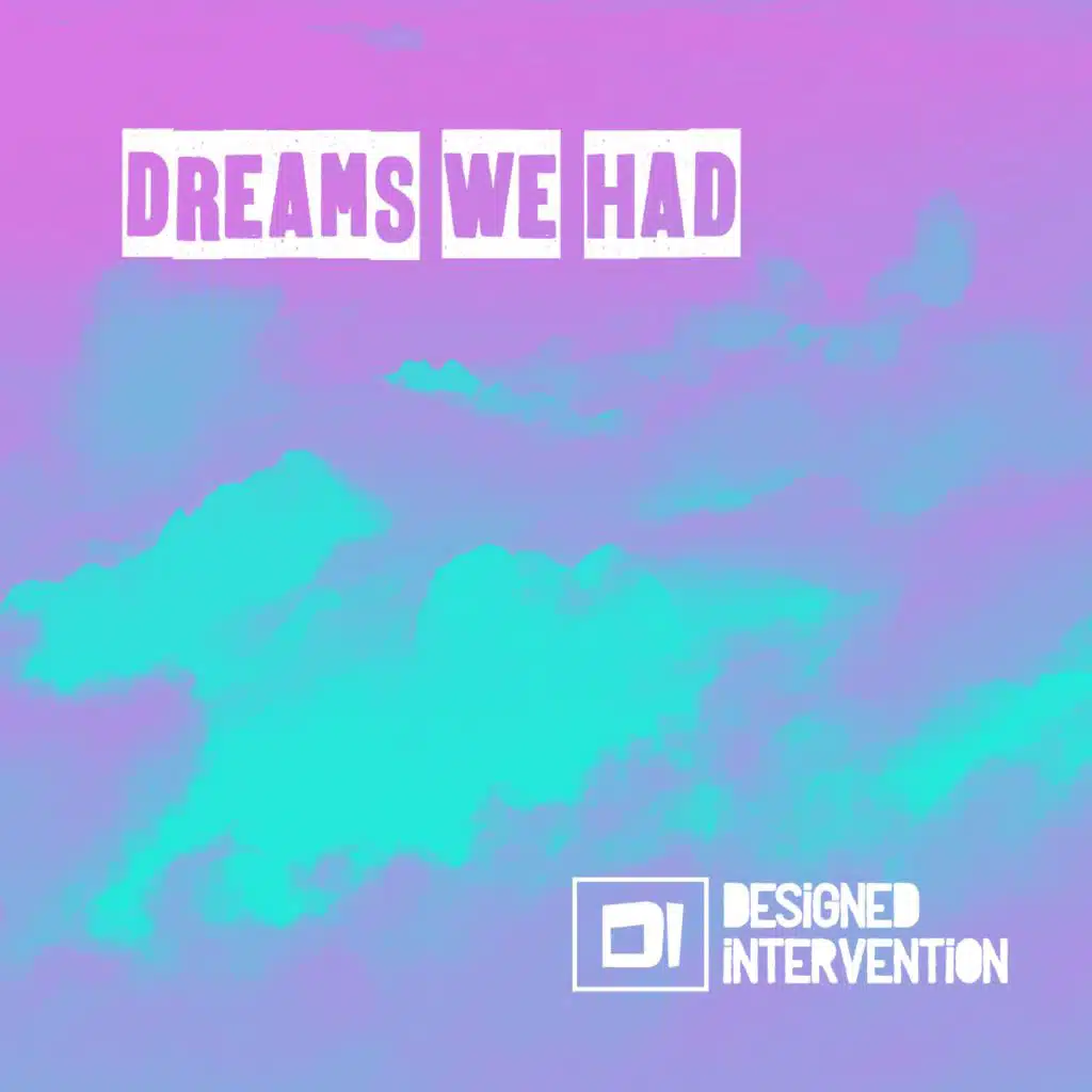 Dreams We Had