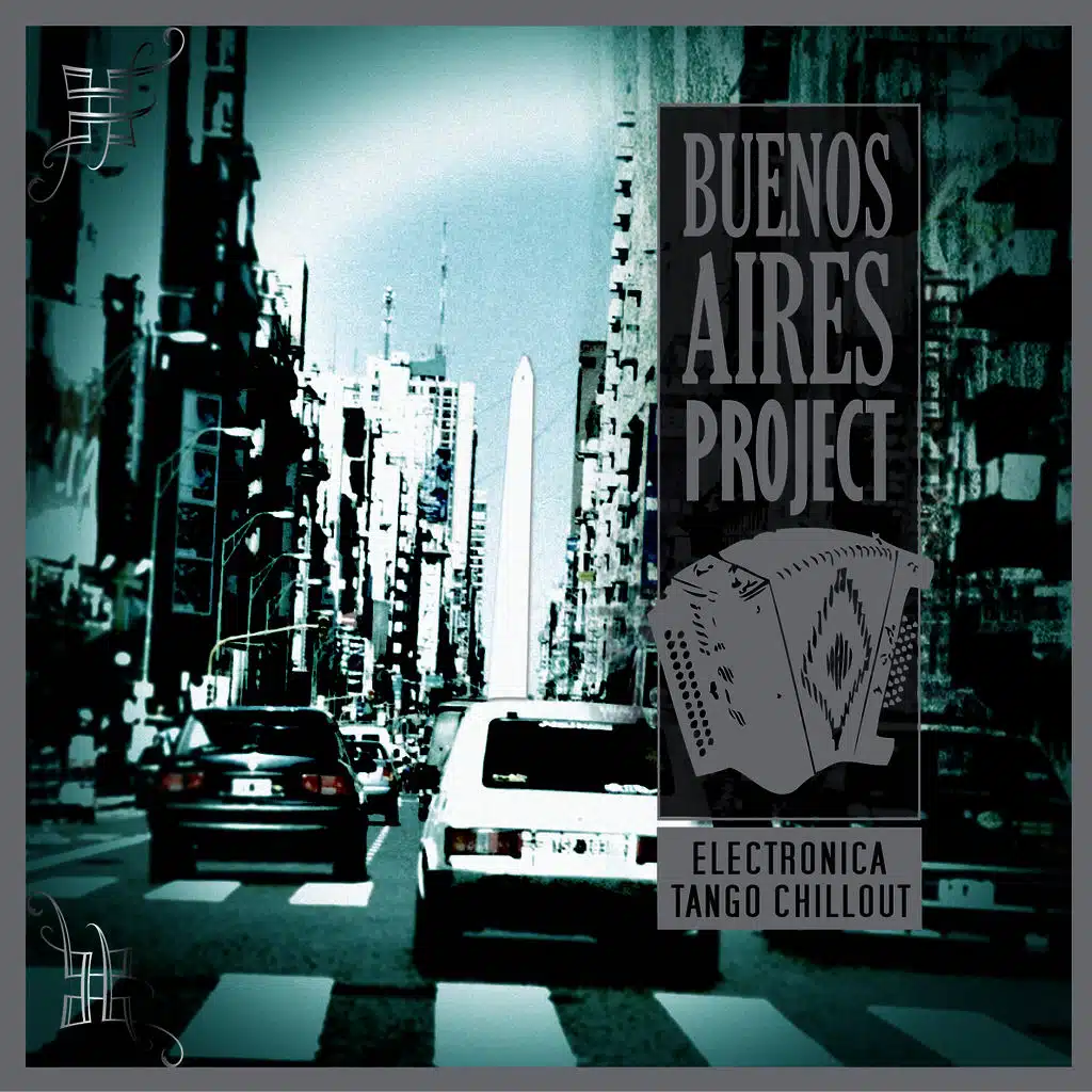 Buenos Aires Project - Electronica Tango Chillout