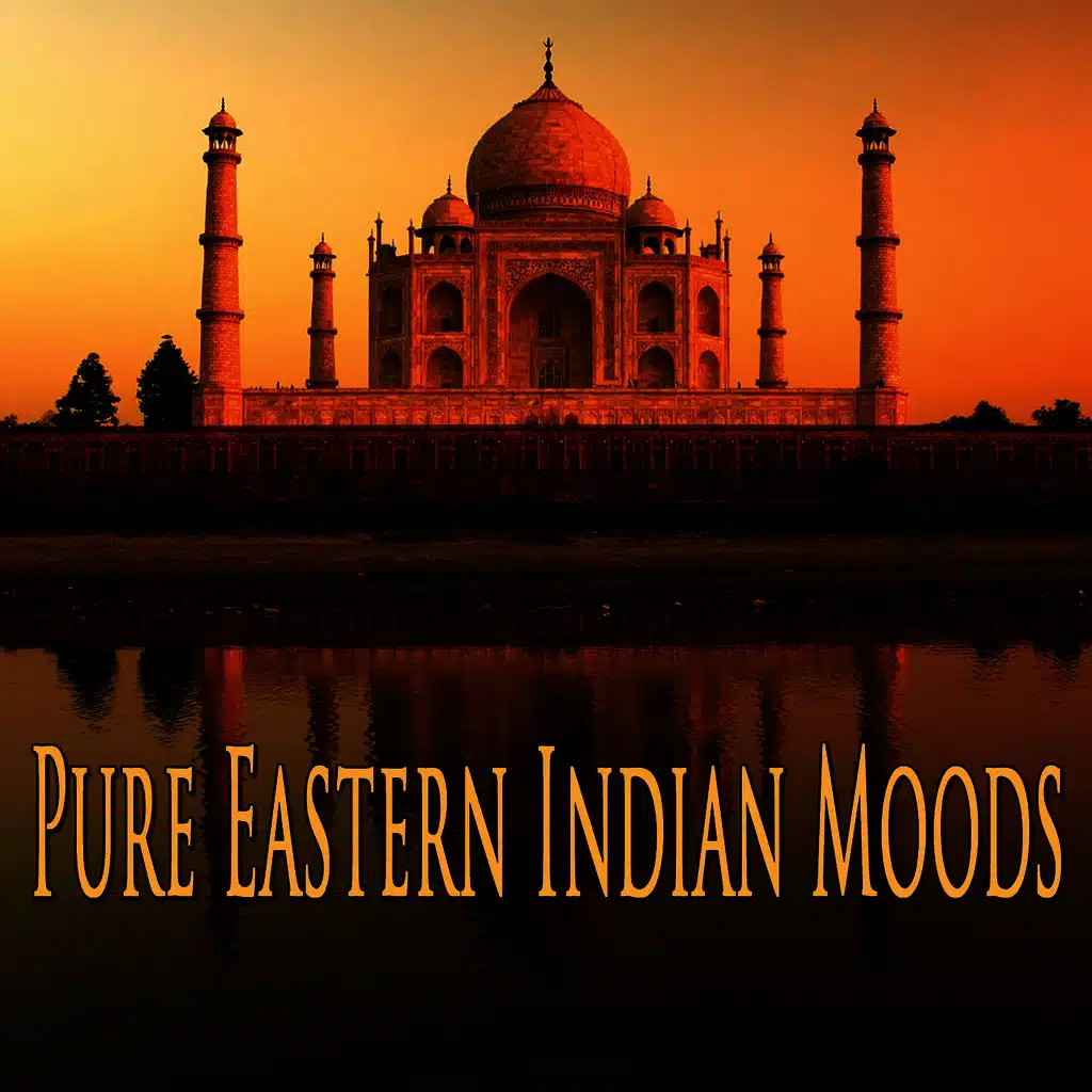 Pure Eastern Indian Moods