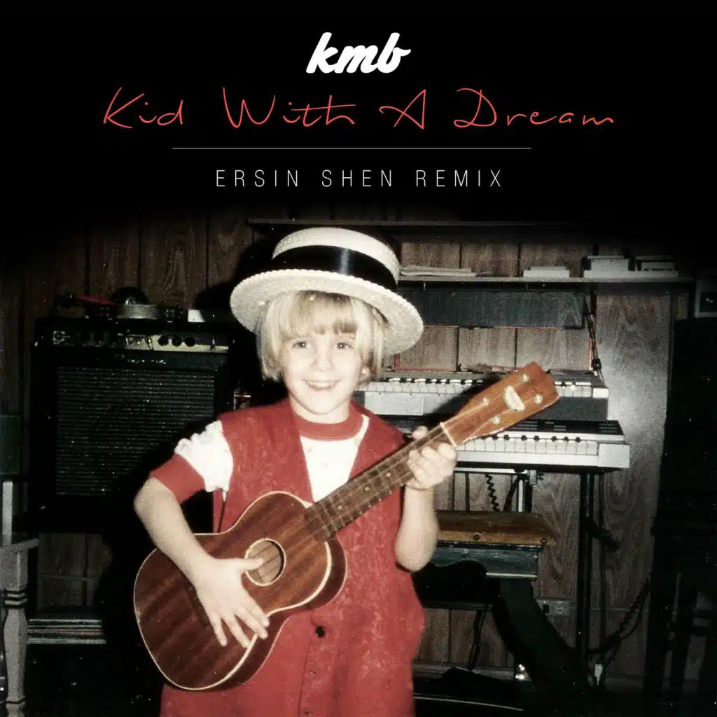 Kid with a Dream (Ersin Shen Remix)