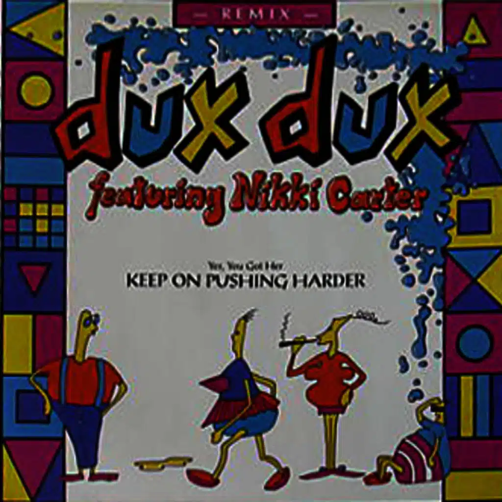 Yes You Got Her Keep On Pushing Harder (Remix)