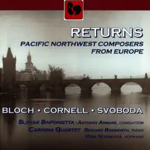 Returns: Pacific Northwest Composers from Europe: Bloch, Cornell, Svoboda