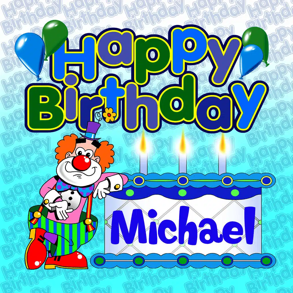Happy Birthday Michael