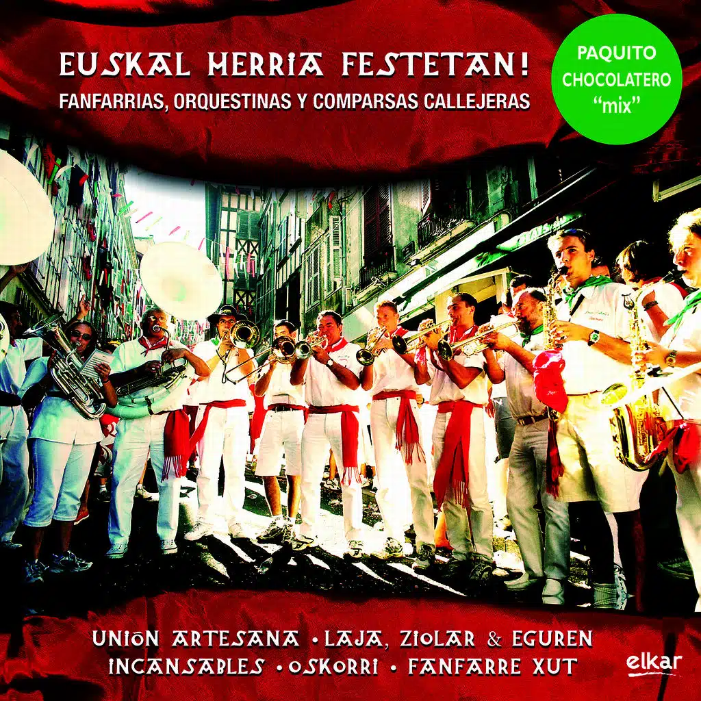 Euskal Herria Festetan! - Fanfarrias, Orqestinas Y Comparsas Callejeras