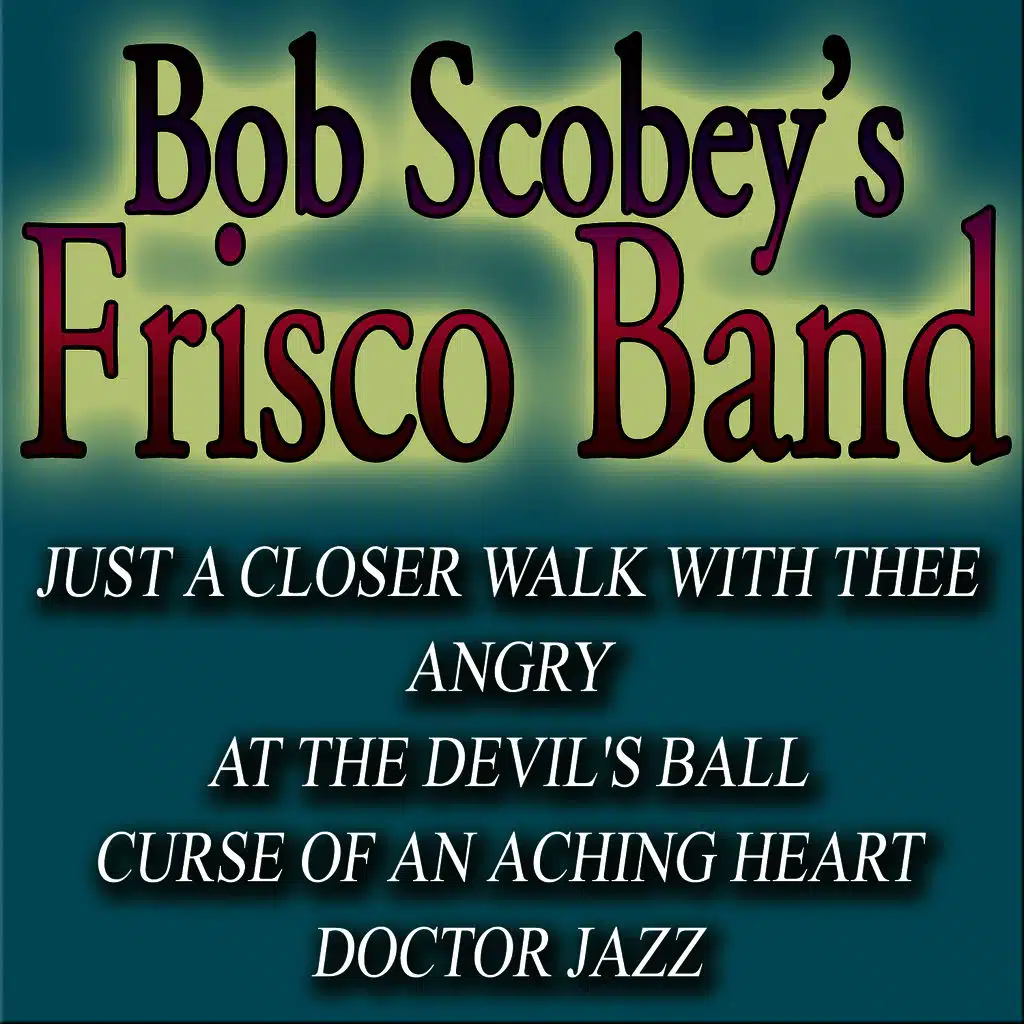 The Very Best Bob Scobey's Frisco Band