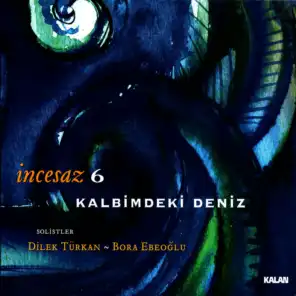 Kalbimdeki Deniz (feat. Dilek Türkan & Bora Ebeoğlu)