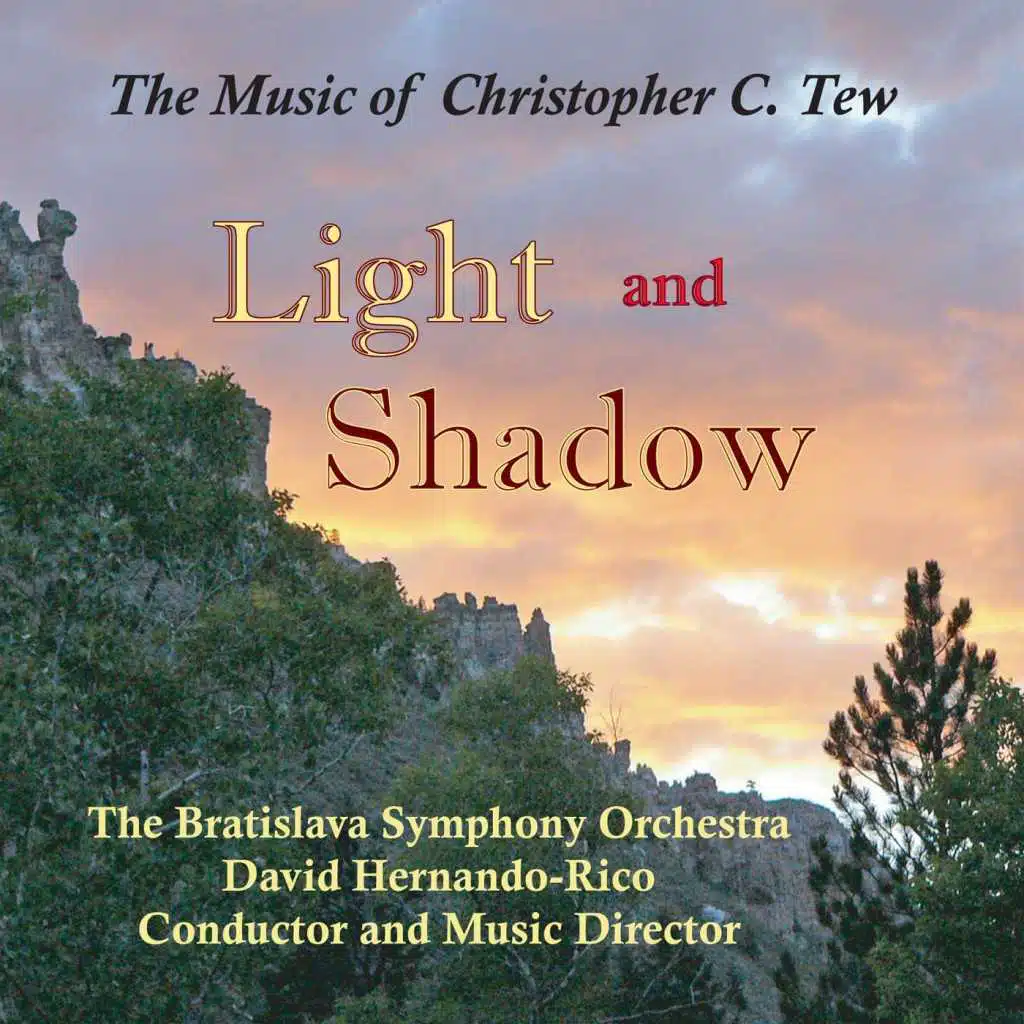 Light and Shadow: The Music of Christopher C. Tew