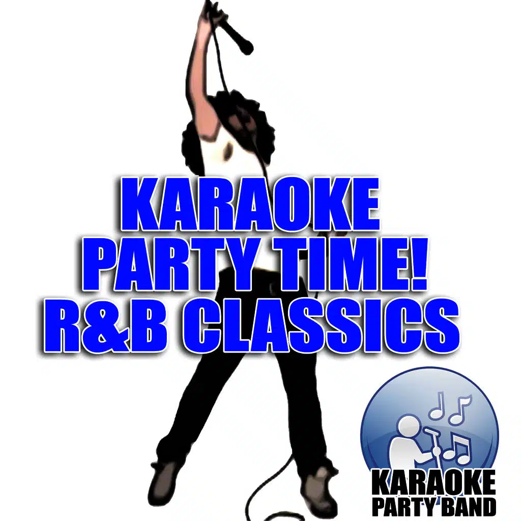 Karaoke Party Time! R&B Classics