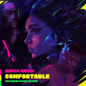 Comfortable (feat. Kwesi Arthur)
