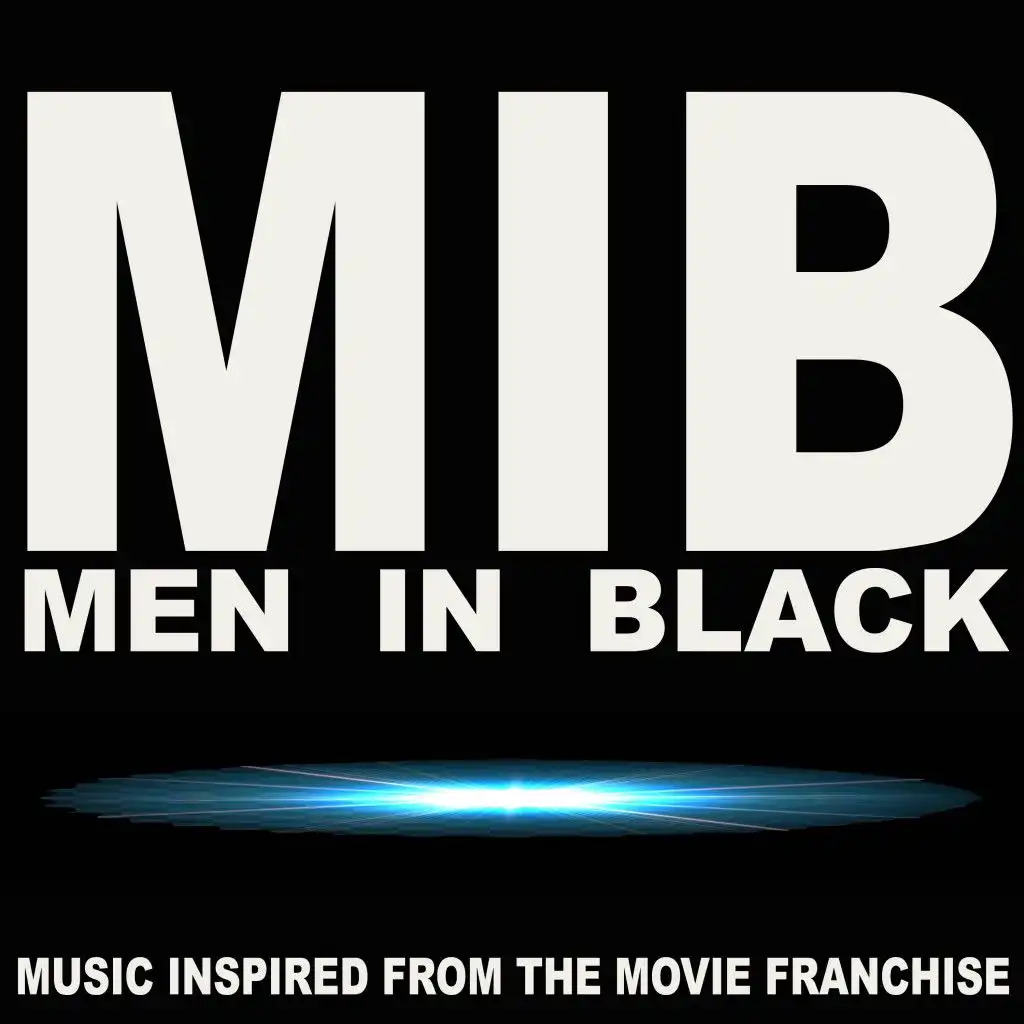 M.I.B. Men in Black (Music Inspired from the Movie Franchise)
