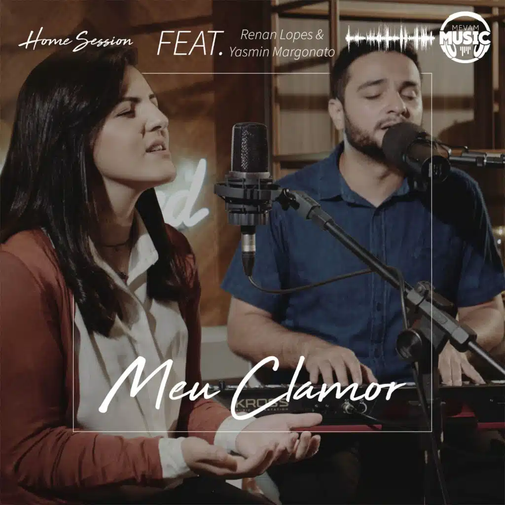 Home Session: Meu Clamor (feat. Renan Lopes & Yasmin Margonato)