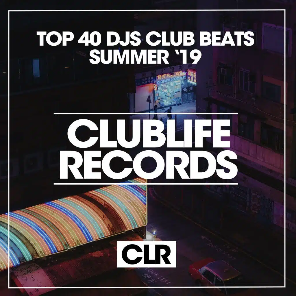 Top 40 Djs Club Beats Summer '19