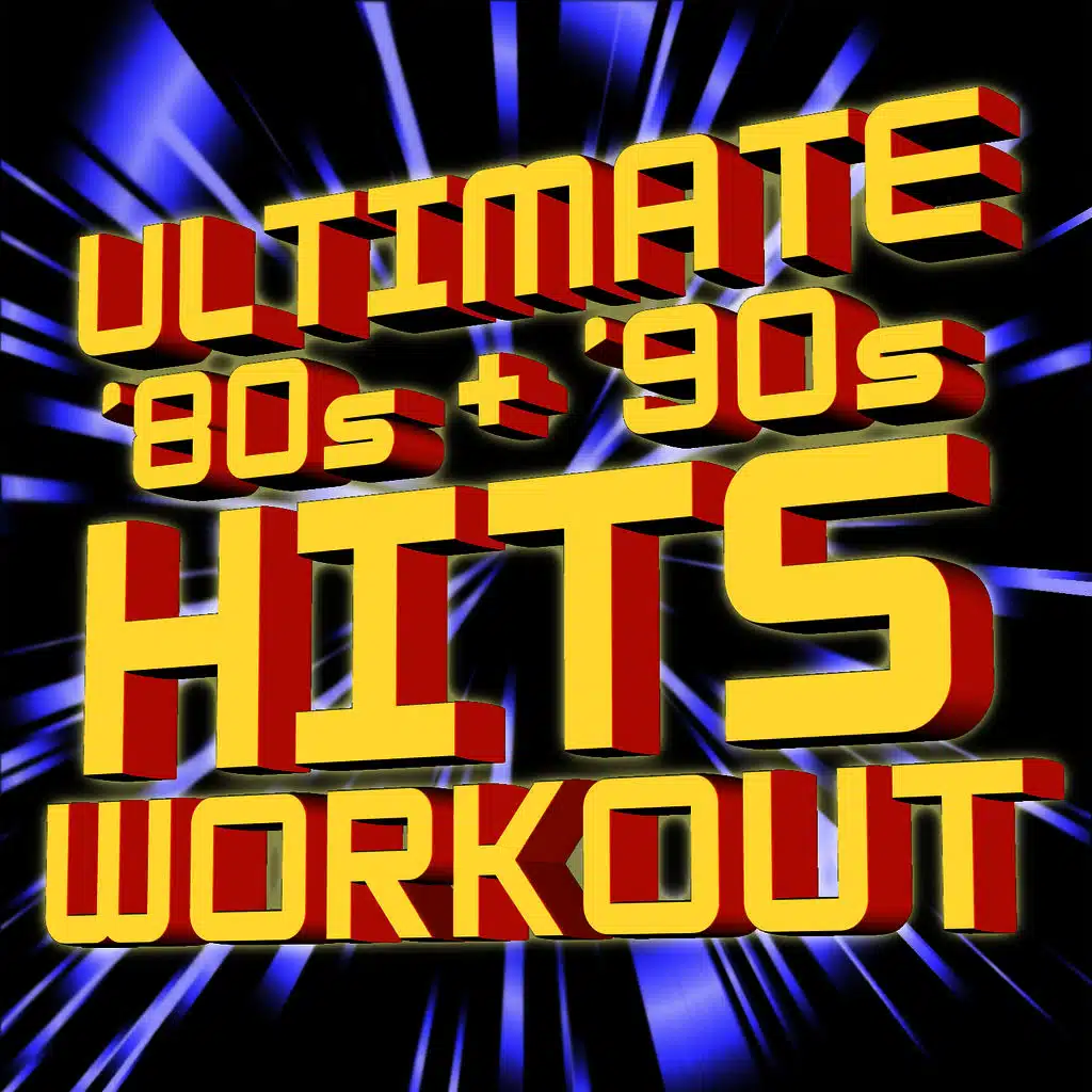 Ultimate ‘80s + ‘90s Hits Workout!