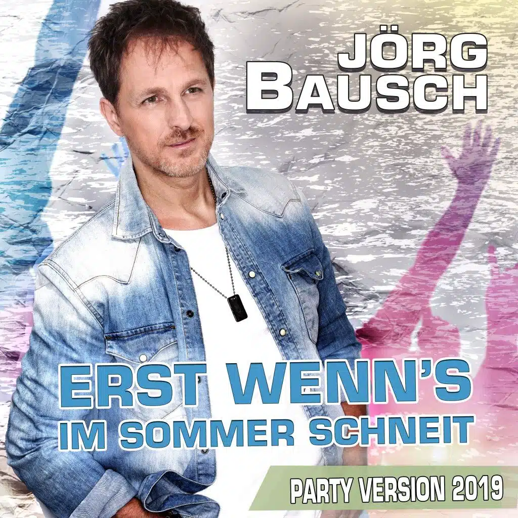 Erst wenn's im Sommer schneit (Party Version 2019)