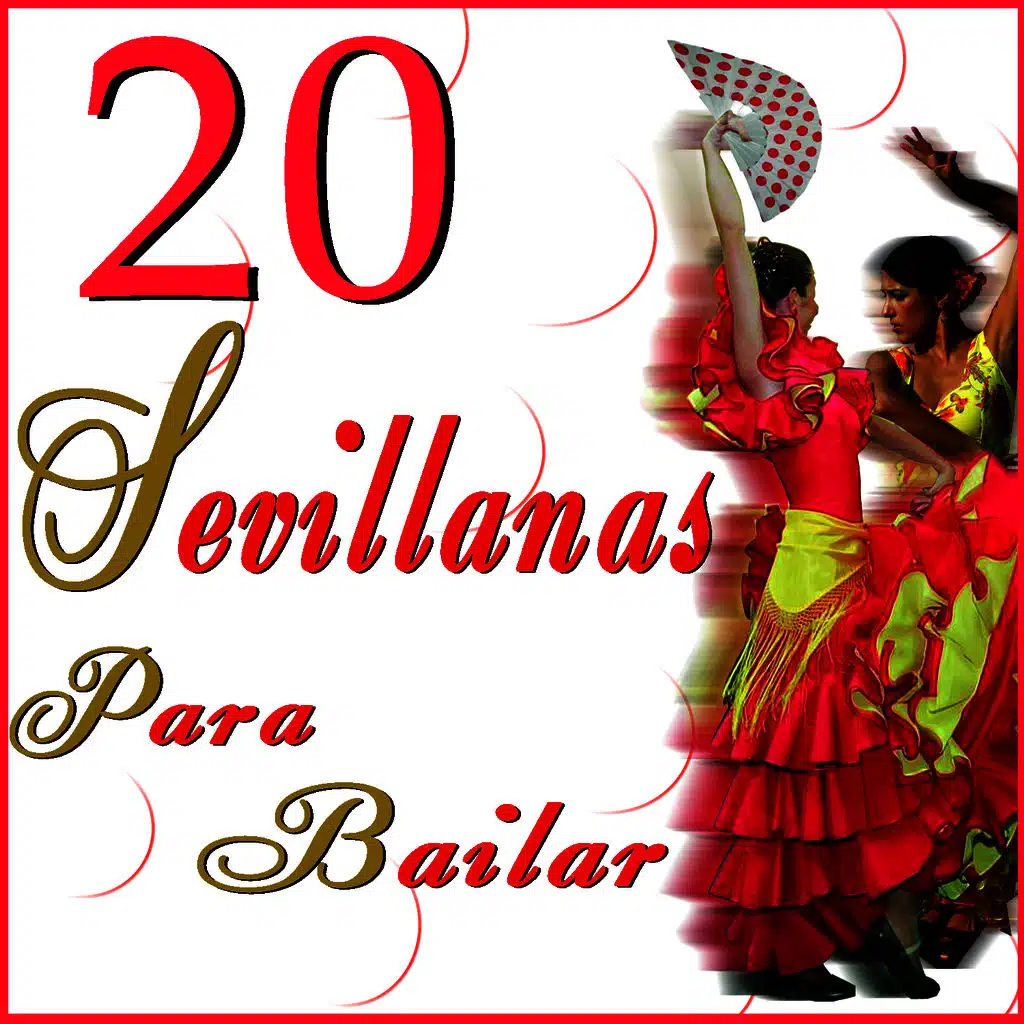 20 Sevillanas Para Bailar Sevilla Music