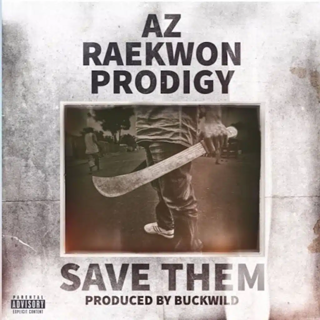 Save Them (feat. Raekwon & Prodigy)
