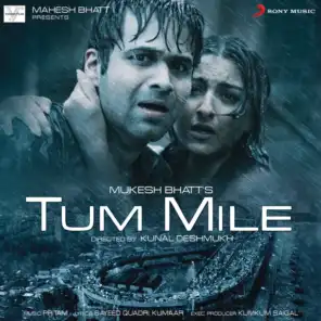 Tum Mile (Original Motion Picture Soundtrack)