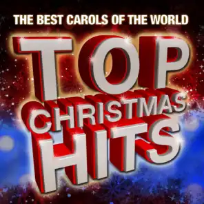 Top Christmas Hits (The Best Carols Of The World)