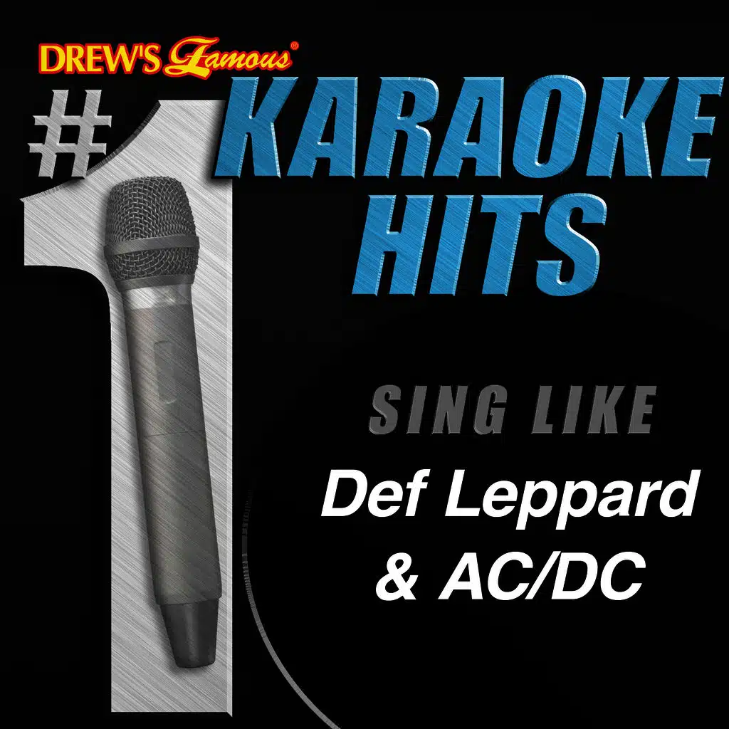 Drew's Famous # 1 Karaoke Hits: Sing Like Def Leppard and AC/DC